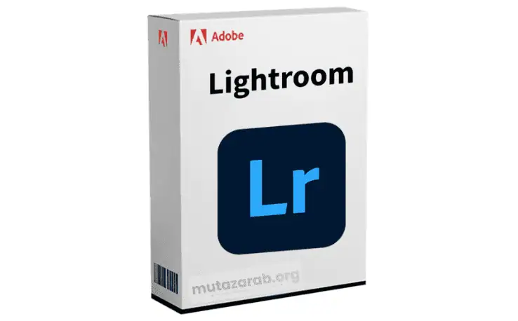 تحميل لايت روم للكمبيوتر Adobe Lightroom مفعل كامل مجاناً 2026