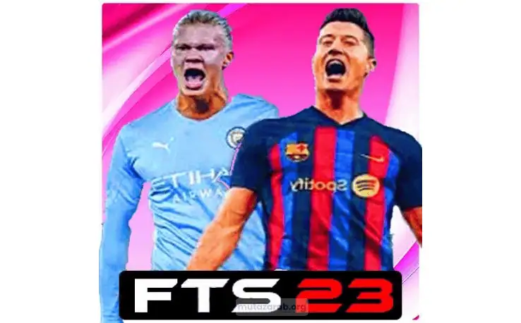 تحميل لعبة FTS 2023 الدوري المصري ودوري أبطال أفريقيا مهكرة تعليق عربي